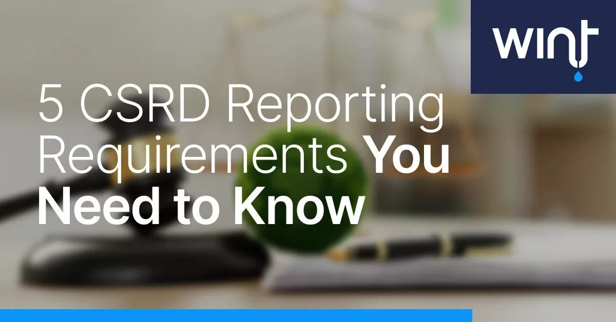 5 CSRD Reporting Requirements You Need to Know
